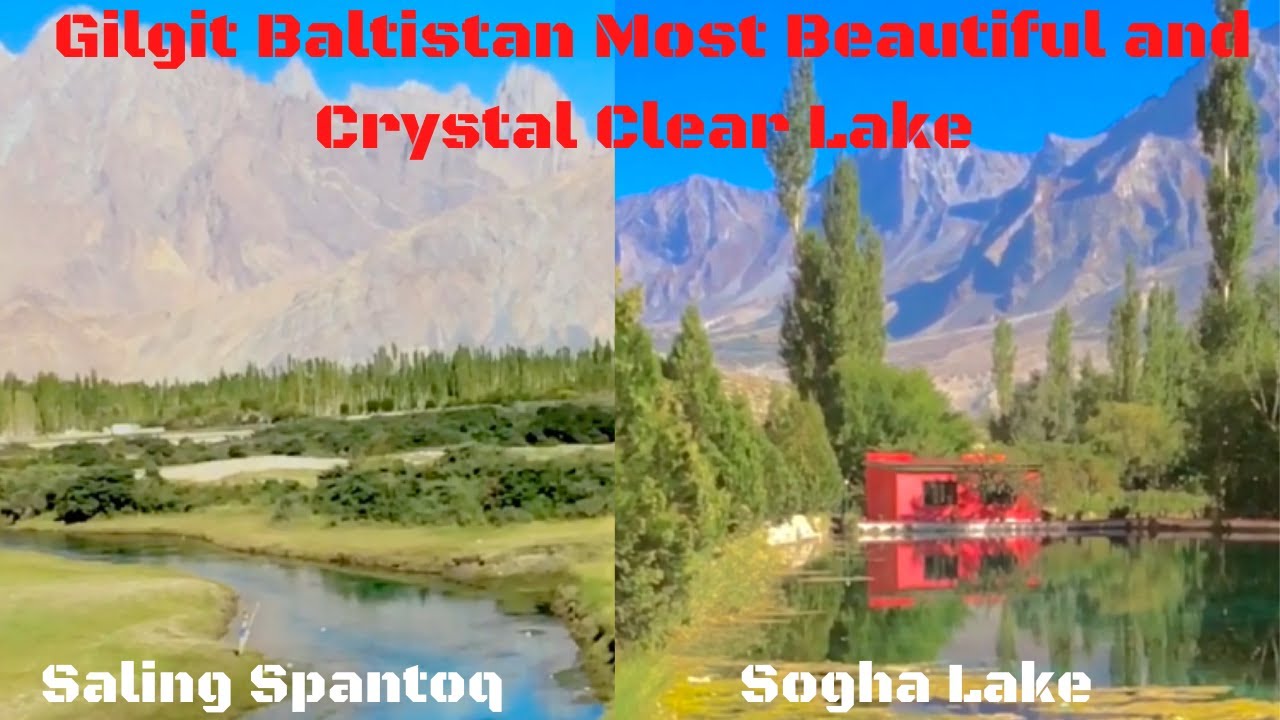 Saling Spangtoq And Sogha Pure Crystal Clear Lake Khaplu Gilgit