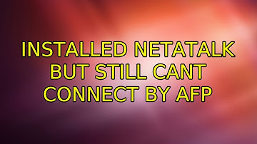 Ubuntu: installed netatalk but still cant connect by afp