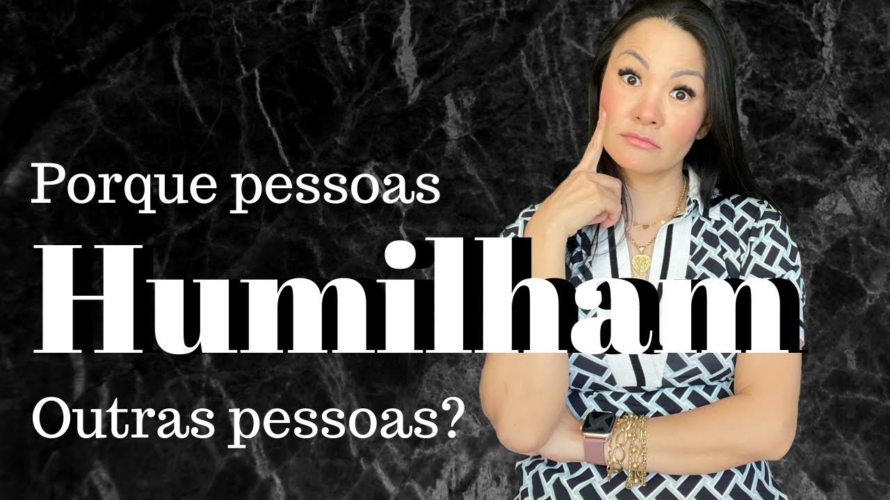 PESSOAS QUE HUMILHAM OUTRAS PESSOAS