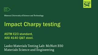 Charpy Impact Test (ASTM E23): MET 3125 Lab Demo