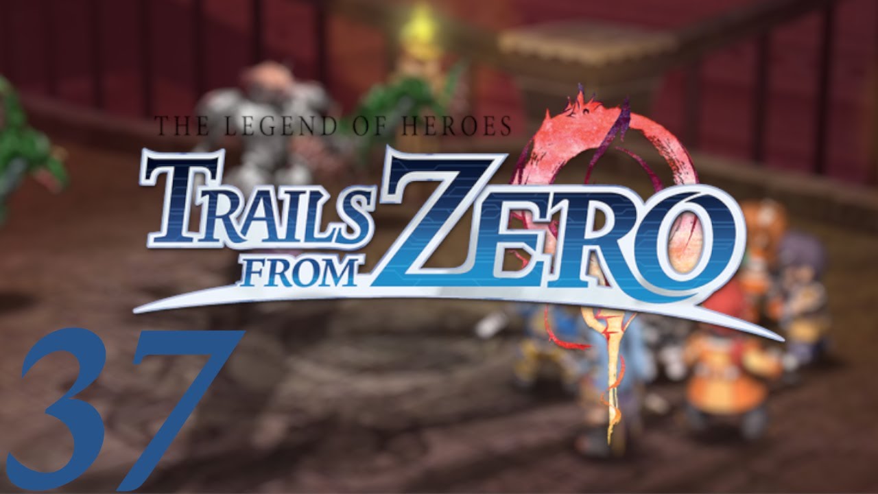 Let's Play Trails From Zero (Blind) Part 37 - Descent