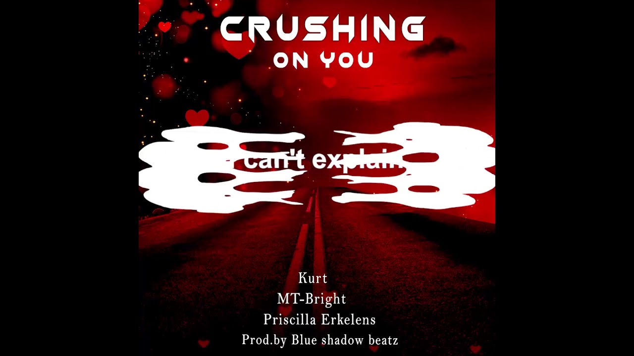 Crushing on you MT Bright ft Priscilla Erkelens & Kurt YouTube