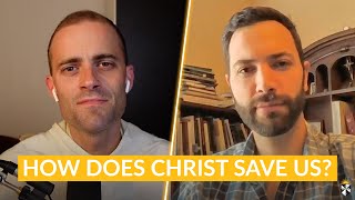 How Does Christ Save Us? w/ Fr. Gregory Pine, O.P. & Prof. Ross McCullough