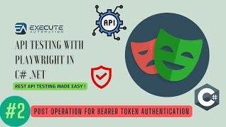 #2 - POST operation for Bearer token Auth of an REST API in Playwright C#.NET