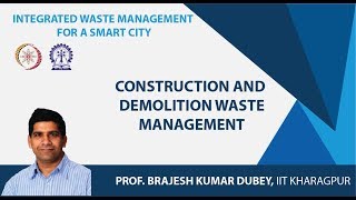 Lecture 48 : Construction and Demolition Waste Management
