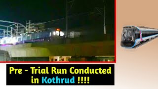 Pune Metro Vlog 110 - Pre - Trial Runs Conducted on the Kothrud Stretch In The Night