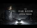 The oak room  official trailer