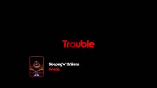 Sleeping With Sirens - Trouble |Lyrics| Sleeping With Sirens - Trouble |Lyrics|
