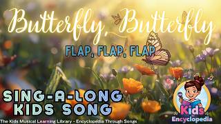 Butterfly Song for Kids | Calm Nature Learning | Insects 101 Encyclopedia Through Songs #butterfly