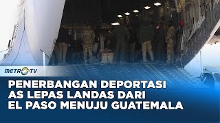 Penerbangan Deportasi AS Lepas Landas dari El Paso Menuju Guatemala