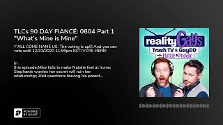 TLCs 90 DAY FIANCÉ: 0804 Part 1 What's Mine is Mine