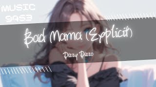 Dizzy Dizzo - Bad Mama (Explicit) | 你最喜歡talk shit 留給自己聽你的不屑 | 動態歌詞 Lyric Video