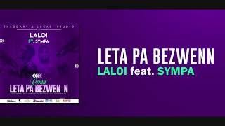 Remix leta Pa bezwen n. Laloi feat. Sympa (video lyrics)