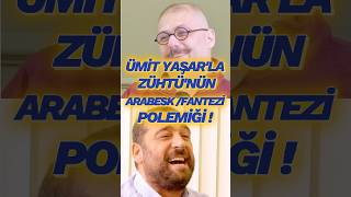 Ümit Yaşarla Yanık Zühtünün Arabeskfantezi Müzik Polemiği Ikzühtü Öse