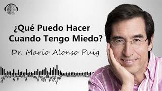 ¿Qué hacer cuando estamos paralizados por el miedo? Mario Alonso Puig tiene la respuesta.