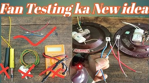 Fan testing without series test lamp and multimeter and led tester/