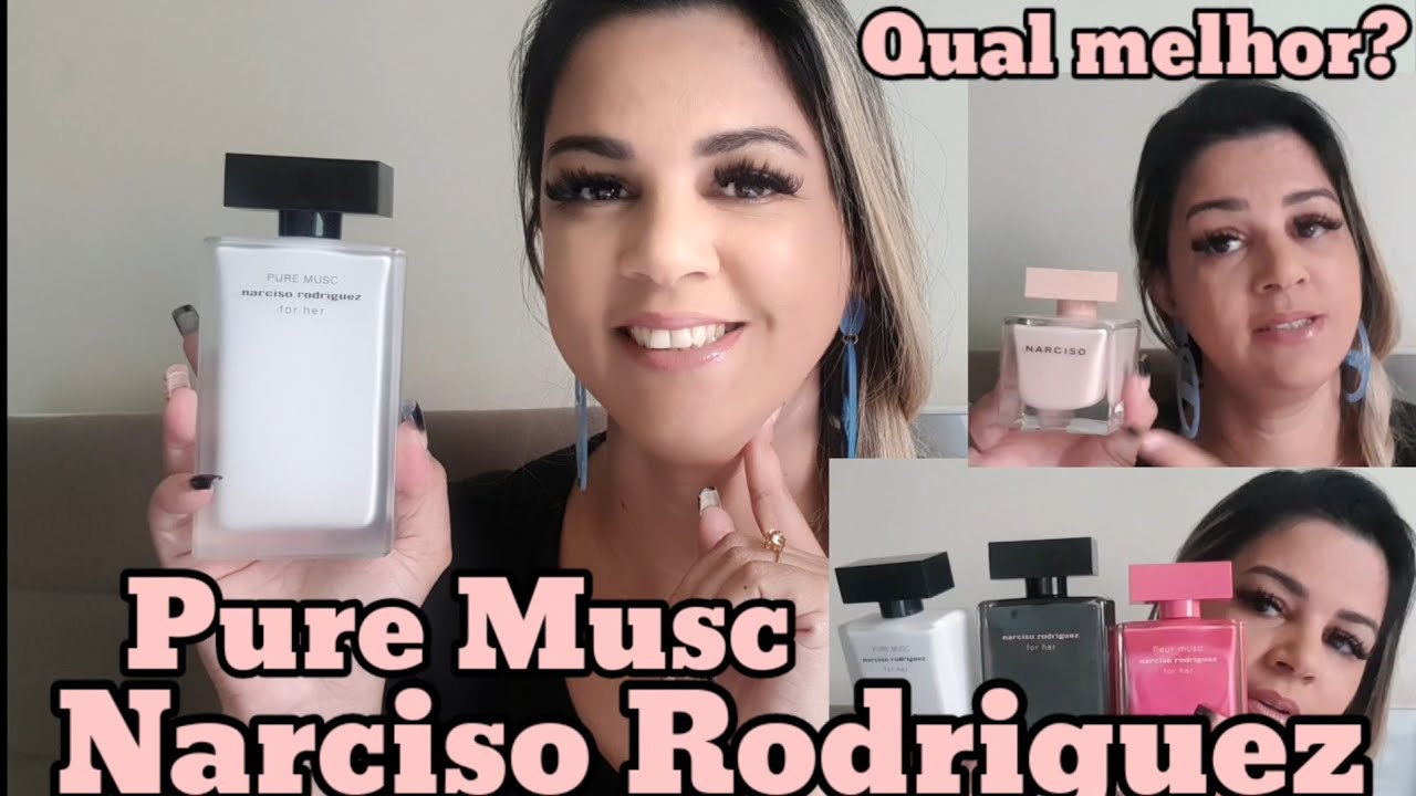 PERFUME PURE MUSC FOR HER  / NARCISO RODRIGUEZ - RESENHA  / QUAL MELHOR?