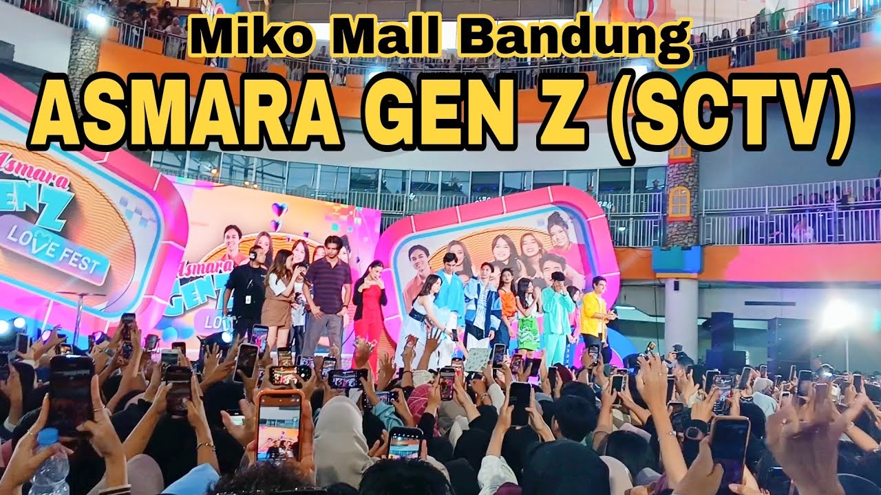 Miko Mall Kopo Bandung | Event ASMARA GEN Z (LOVE FEST) - SCTV