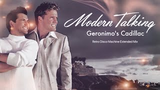 Modern Talking & Dj.Dezi - Geronimo's Cadillac (Retro Disco Machine XTD) [Bootleg King Exclusive]