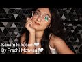 Kasam ki Kasam - Cover Song by Prachi Motwani (Use headphones 🎧 for enjoying the song)