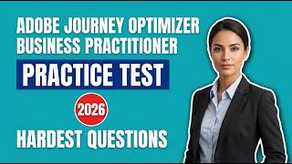 100+ Free Adobe Journey Optimizer Business Practitioner Practice Questions