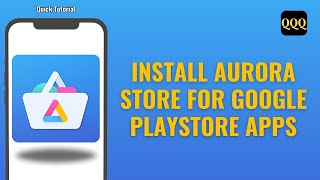 How To Install Aurora Store On Android For Google Play Store Apps