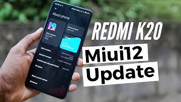 Redmi K20 Miui 12 Global Stable Update - Features Overview
