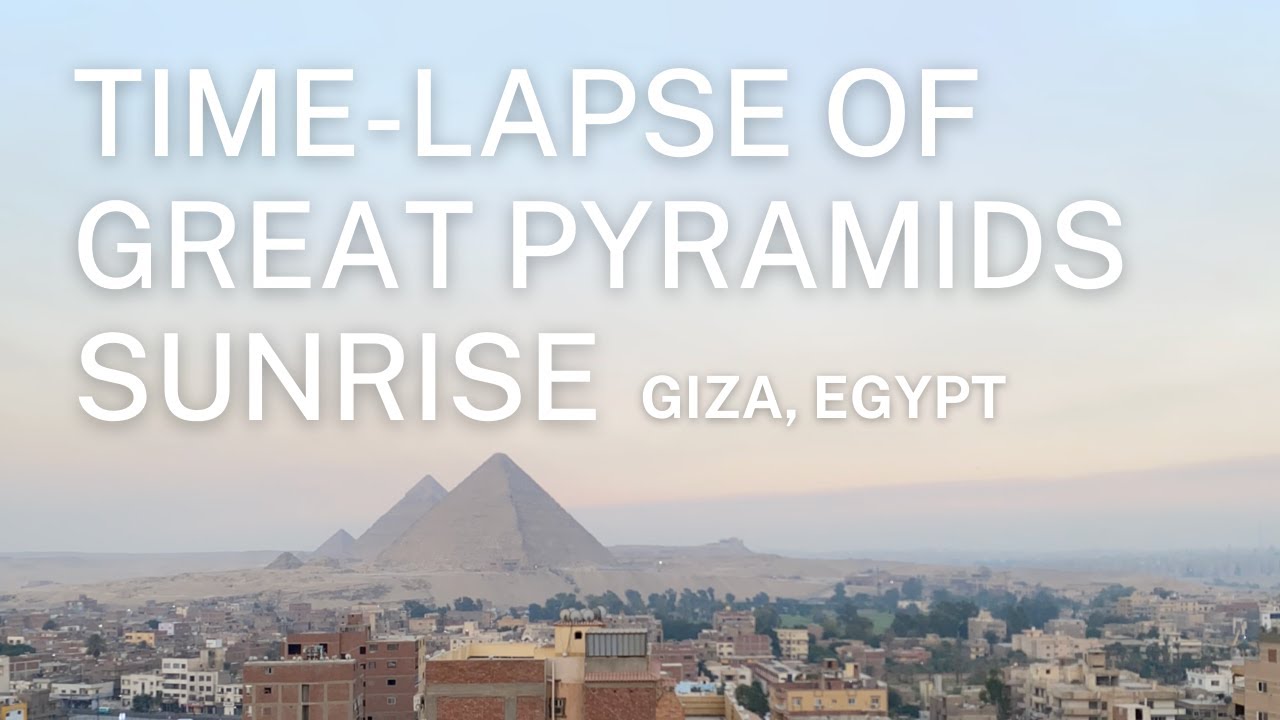 Time-Lapse of Great Pyramids Sunrise in Giza, Egypt! aka Call to Prayer