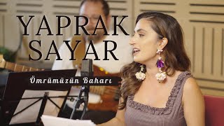 Yaprak Sayar - Ömrümüzün Baharı Resimi