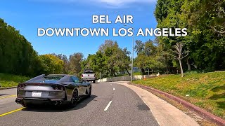 [4K] Bel Air to Downtown Los Angeles DTLA