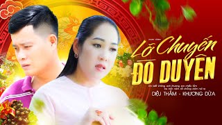 Lỡ Chuyến Đò Duyên - Khương Dừa, Diệu Thắm, Bảo Chung (Official MV)