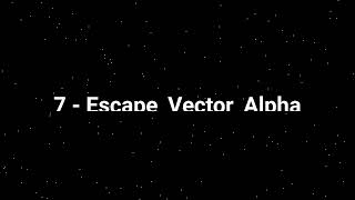 7   Escape Vector Alpha