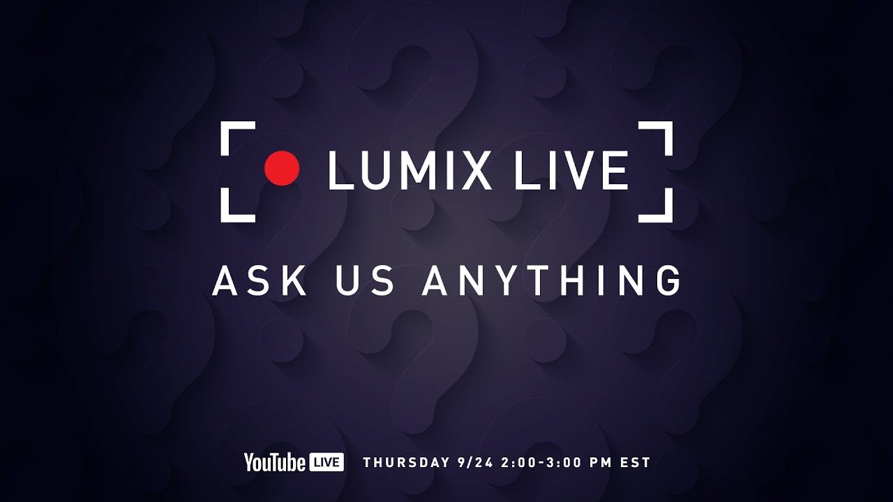 lumix-live-ask-us-anything-youtube