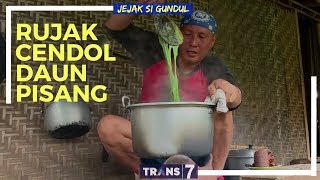 RUJAK CENDOL DAUN PISANG | JEJAK SI GUNDUL  (22/02/18) 1-3