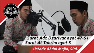 Qori' Nasional | Ustadz Abdul Majid, SPd. | Surat Adz Dzariyat ayat 47-51 & Surat At Tahrim ayat 5