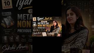 "tyari jeet ki" sakshi arora learning chapter 3 metals and non metals class 10 science