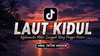 Download lagu LAUT KIDUL (LIRIK) NGLAMUNKU MIKIR LUNGGUH NING PINGGIR PESISIR ~