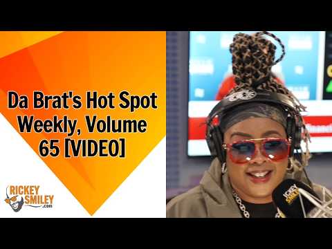 Da Brat's Hot Spot Weekly, Volume 65