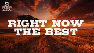 Zach Bryan - Right now the best (lyrics)