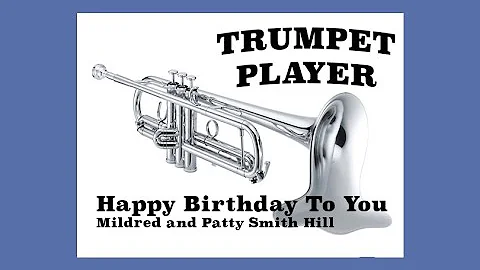 Happy Birthday To You -  Bb Trumpet - Mildred and ...