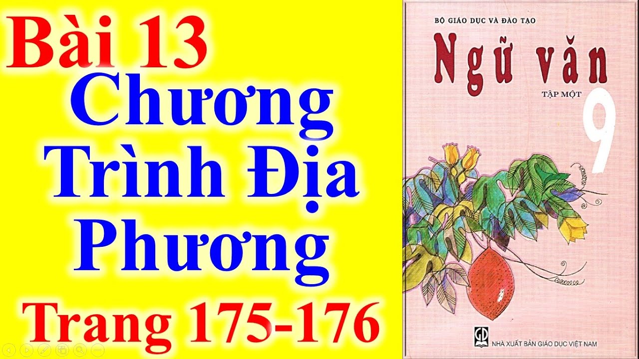 Ngữ Văn Lớp 9 Bài 13 - Chương Trình Địa Phương - Trang... - youtube