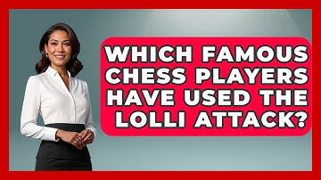 Which Famous Chess Players Have Used The Lolli Attack? - The Chess Codex