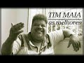 TimMaia - As melhores