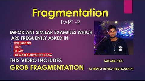 GRROB FRAGMENTATION Fragmentation Reaction Part