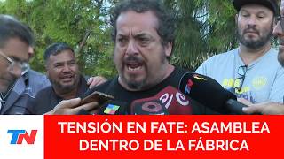 TENSIÓN EN FATE: los empleados quieren ingresar nuevamente a la fábrica para realizar una asamblea