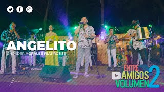 Jhonder Morales Feat Rosse - Angelito (Vivo)