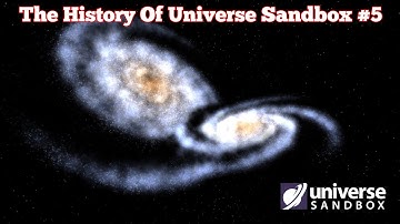The Evolution/History Of Universe Sandbox Part 5, US2 Updates 21-25