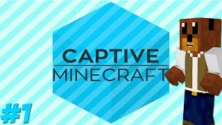 Captive Minecraft #1 - Trapped