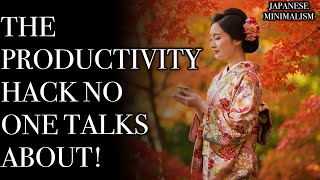 Japanese Time Paradox: How 'Doing Nothing' Can Unlock Extreme Productivity!