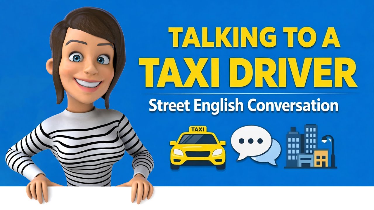 Talking to a Taxi Driver – Street English Conversation | EngChat